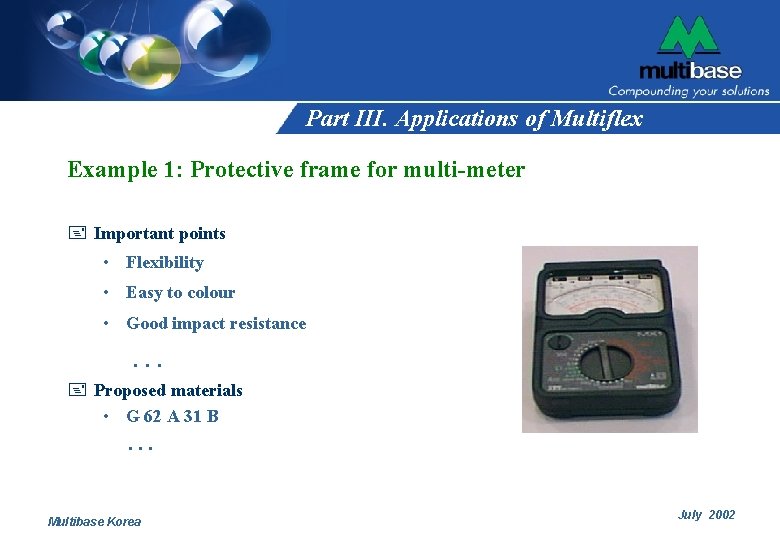 Part III. Applications of Multiflex Example 1: Protective frame for multi-meter + Important points Part III. Applications of Multiflex Example 1: Protective frame for multi-meter + Important points