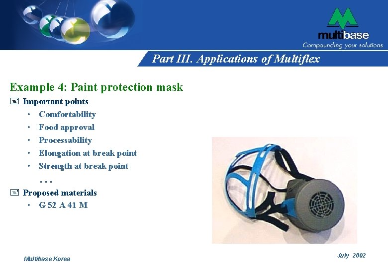 Part III. Applications of Multiflex Example 4: Paint protection mask + Important points •