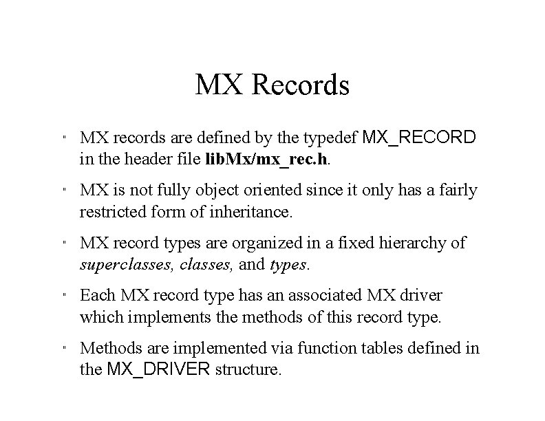 MX Records " " " MX records are defined by the typedef MX_RECORD in