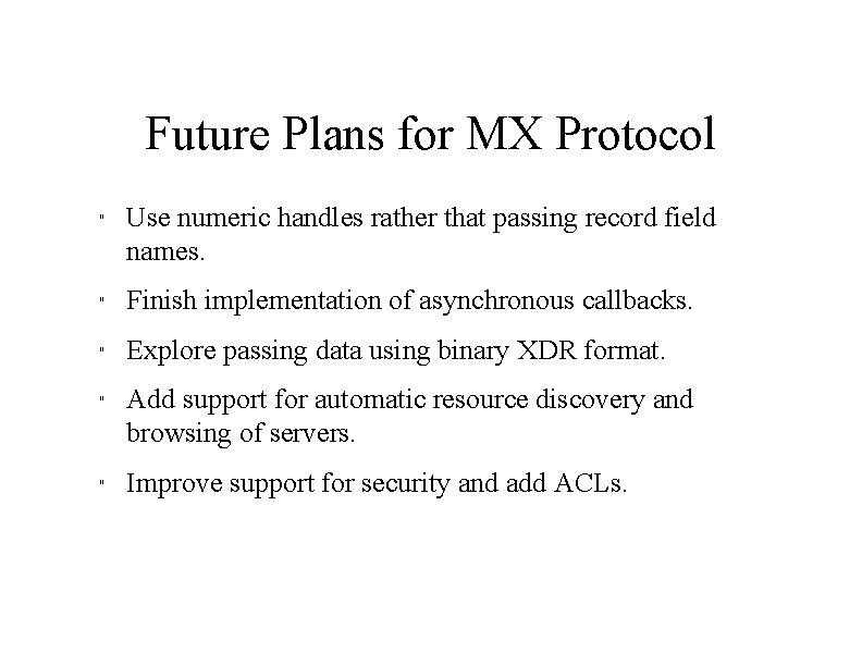 Future Plans for MX Protocol " Use numeric handles rather that passing record field