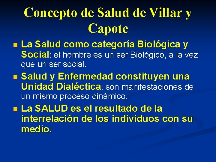 Concepto de Salud de Villar y Capote n La Salud como categoría Biológica y