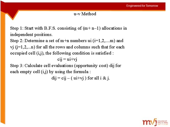 u-v Method Step 1: Start with B. F. S. consisting of (m+ n– 1)