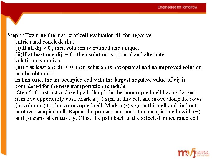 Step 4: Examine the matrix of cell evaluation dij for negative entries and conclude