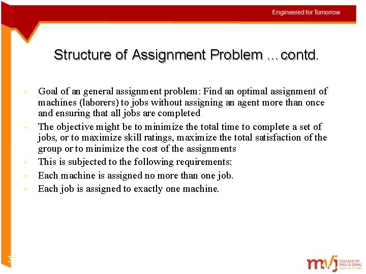 Structure of Assignment Problem …contd. • • • 31 Goal of an general assignment