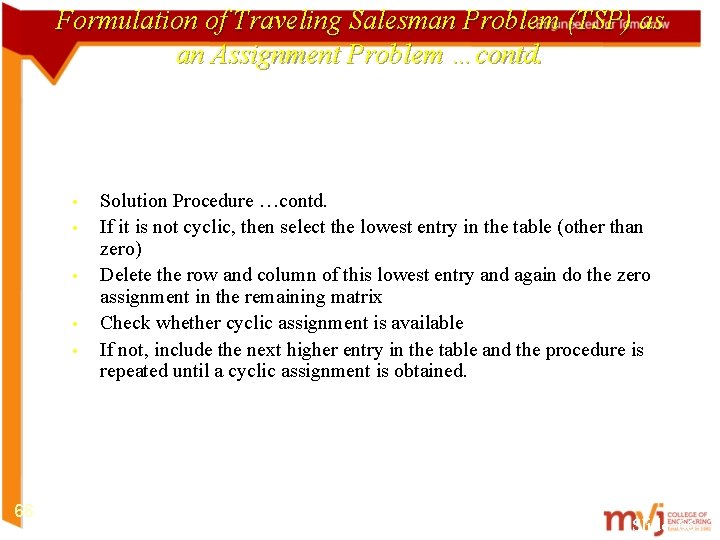 Formulation of Traveling Salesman Problem (TSP) as an Assignment Problem …contd. • • •