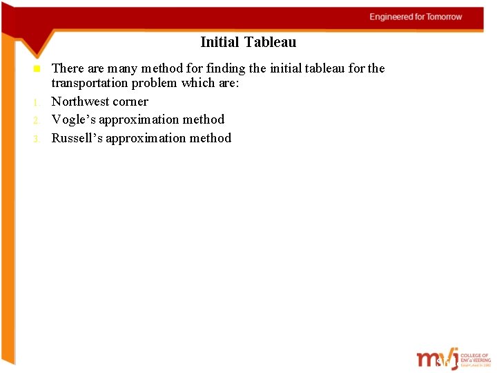 Initial Tableau n 1. 2. 3. There are many method for finding the initial