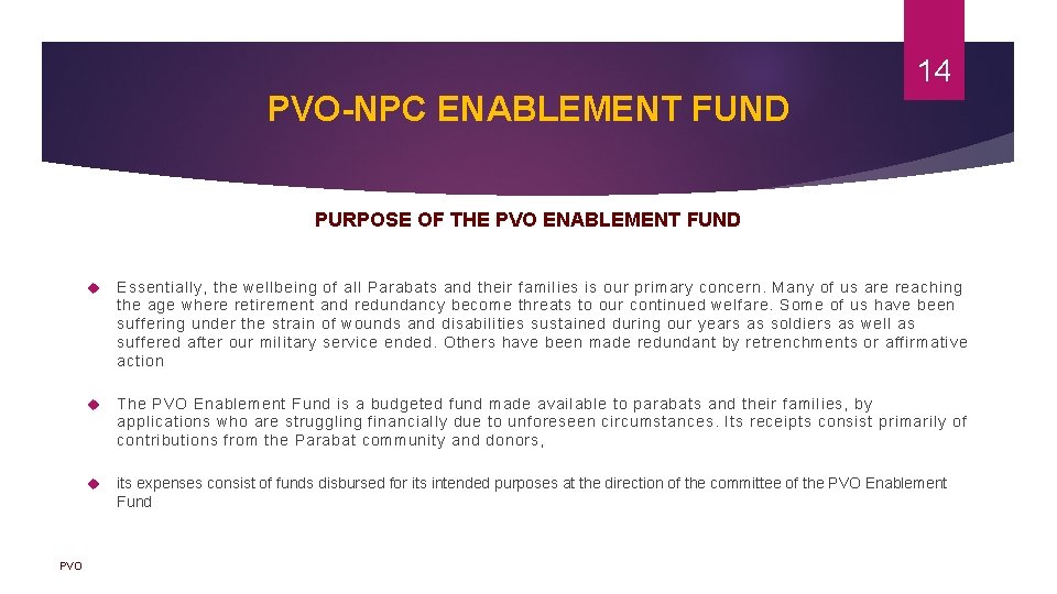 14 PVO NPC ENABLEMENT FUND PURPOSE OF THE PVO ENABLEMENT FUND PVO Essentially, the