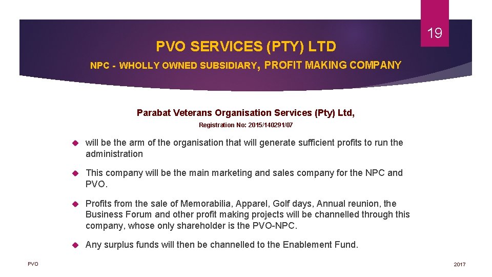 PVO SERVICES (PTY) LTD NPC WHOLLY OWNED SUBSIDIARY, PROFIT MAKING COMPANY 19 Parabat Veterans