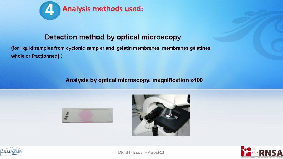 4 Analysis methods used: Detection method by optical microscopy (for liquid samples from cyclonic