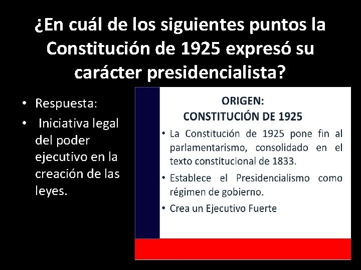 ¿En cuál de los siguientes puntos la Constitución de 1925 expresó su carácter presidencialista?