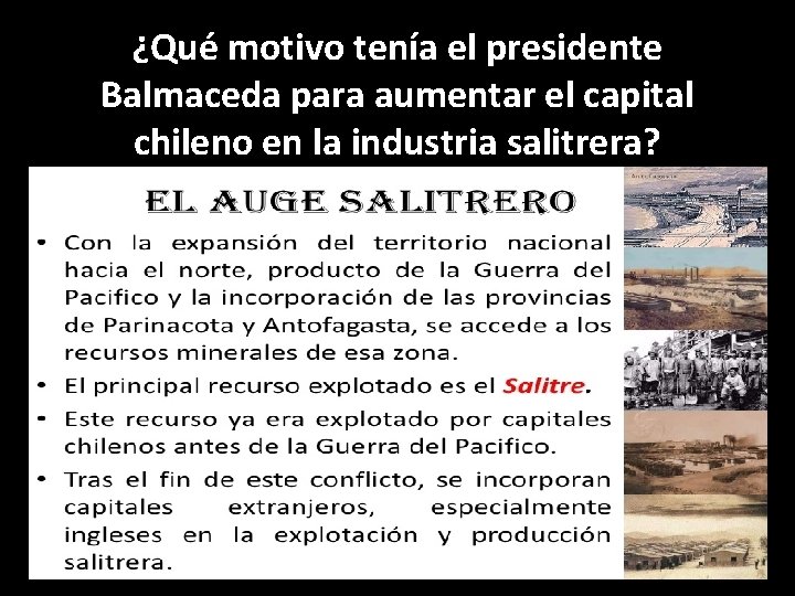 ¿Qué motivo tenía el presidente Balmaceda para aumentar el capital chileno en la industria