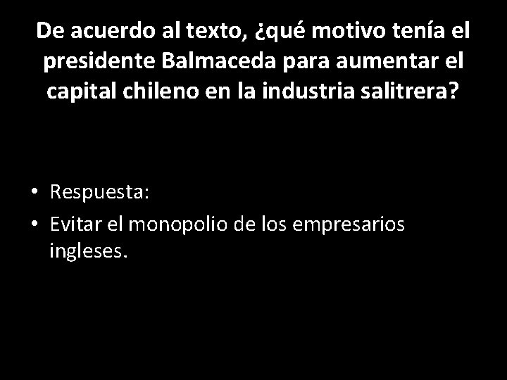 De acuerdo al texto, ¿qué motivo tenía el presidente Balmaceda para aumentar el capital