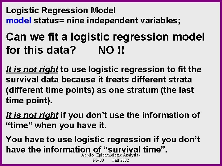 Logistic Regression Model model status= nine independent variables; Can we fit a logistic regression