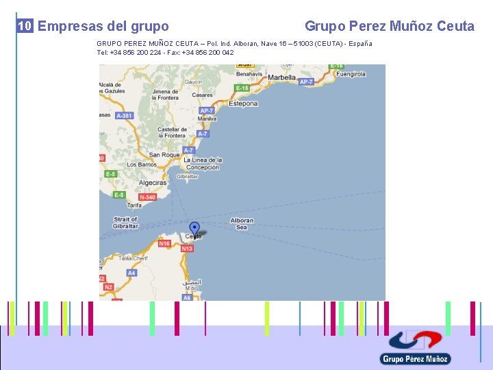 10 Empresas del grupo Grupo Perez Muñoz Ceuta GRUPO PEREZ MUÑOZ CEUTA – Pol.