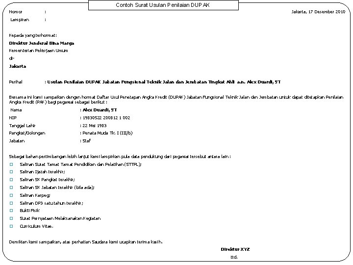 Contoh Surat Usulan Penilaian DUPAK Nomor : Lampiran : Jakarta, 17 Desember 2010 Kepada