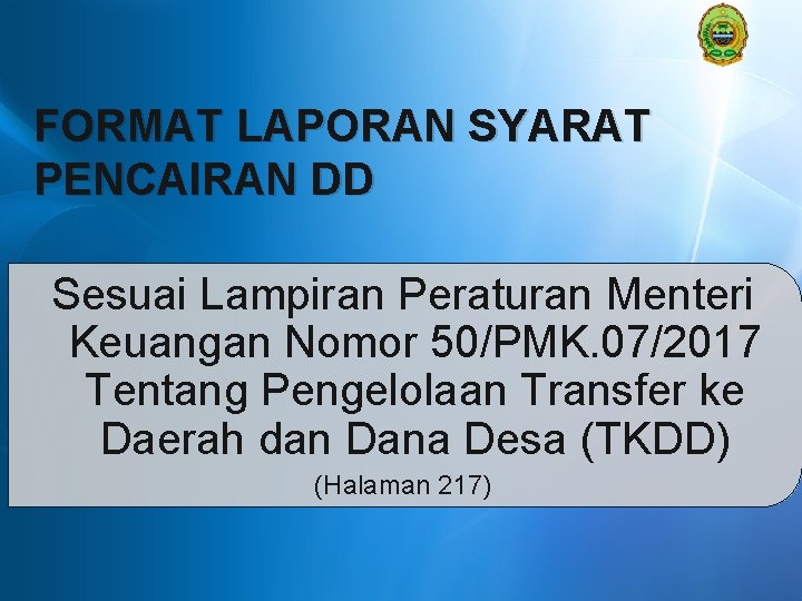 FORMAT LAPORAN SYARAT PENCAIRAN DD Sesuai Lampiran Peraturan Menteri Keuangan Nomor 50/PMK. 07/2017 Tentang