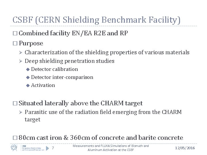 CSBF (CERN Shielding Benchmark Facility) � Combined facility EN/EA R 2 E and RP