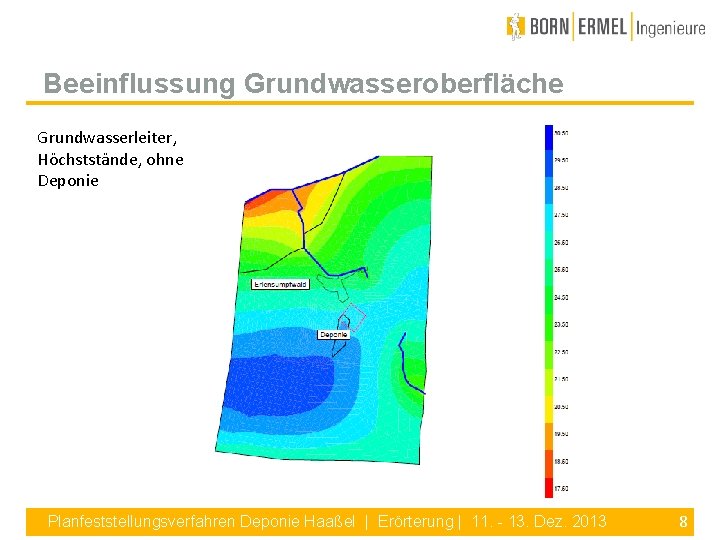 Beeinflussung Grundwasseroberfläche Grundwasserleiter, Höchststände, ohne Deponie Planfeststellungsverfahren Deponie Haaßel | Erörterung | 11. -