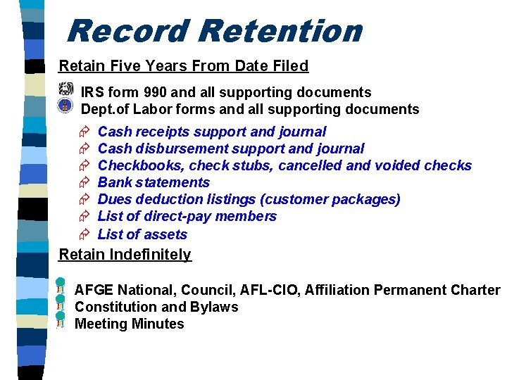Record Retention Retain Five Years From Date Filed IRS form 990 and all supporting