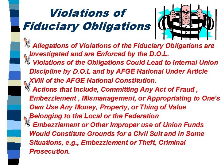 Violations of Fiduciary Obligations Allegations of Violations of the Fiduciary Obligations are Investigated and