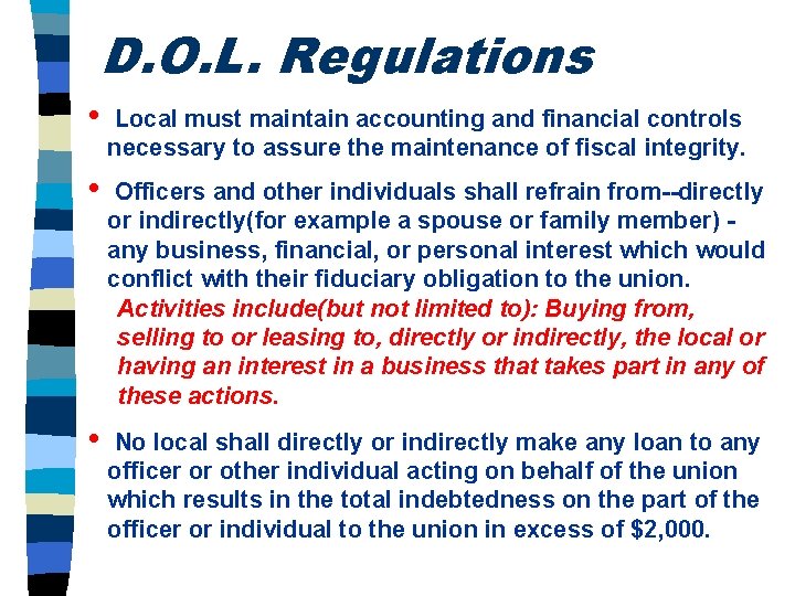 D. O. L. Regulations • Local must maintain accounting and financial controls necessary to