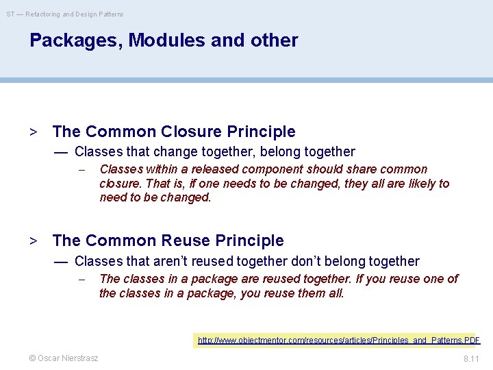 ST — Refactoring and Design Patterns Packages, Modules and other > The Common Closure