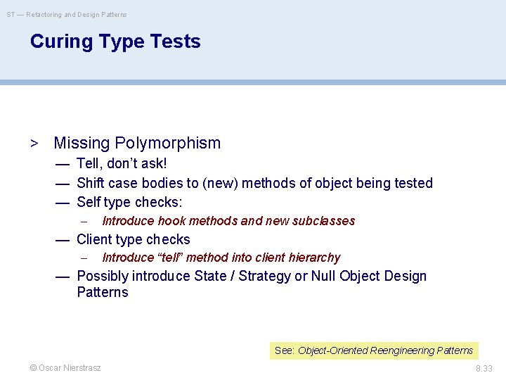 ST — Refactoring and Design Patterns Curing Type Tests > Missing Polymorphism — Tell,