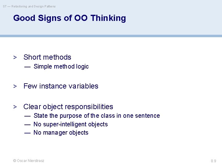 ST — Refactoring and Design Patterns Good Signs of OO Thinking > Short methods