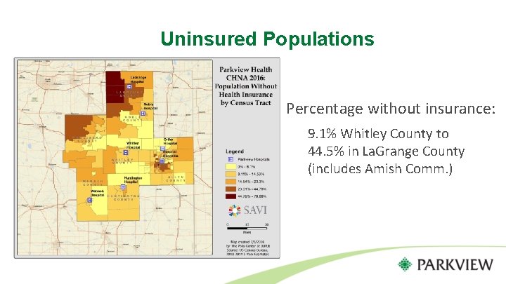 Uninsured Populations Percentage without insurance: 9. 1% Whitley County to 44. 5% in La.