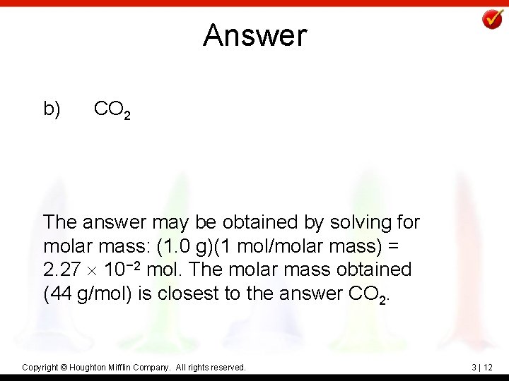 Answer b) CO 2 The answer may be obtained by solving for molar mass: