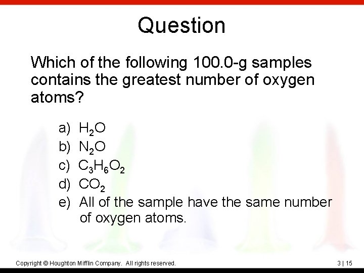 Question Which of the following 100. 0 -g samples contains the greatest number of