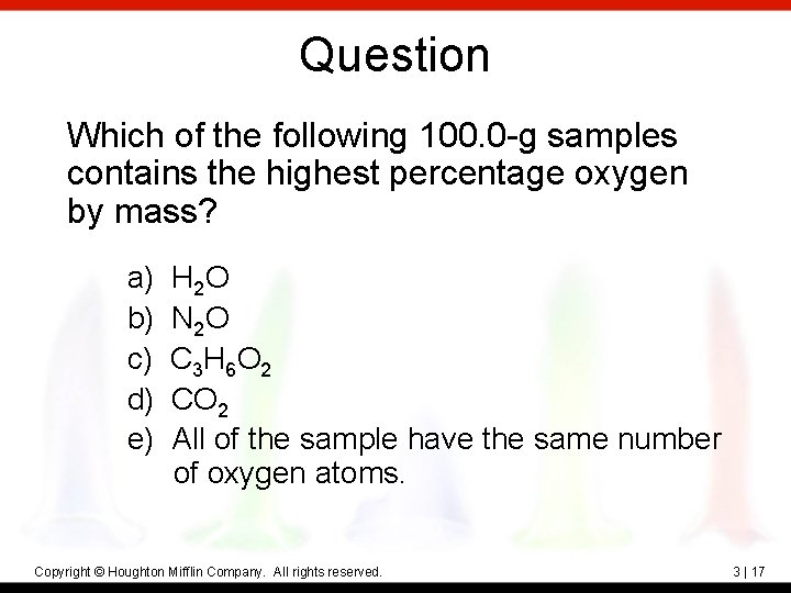 Question Which of the following 100. 0 -g samples contains the highest percentage oxygen