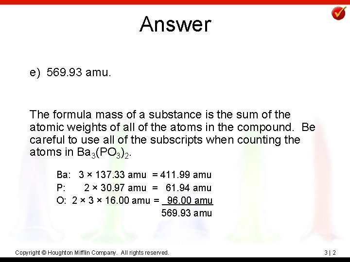 Answer e) 569. 93 amu. The formula mass of a substance is the sum