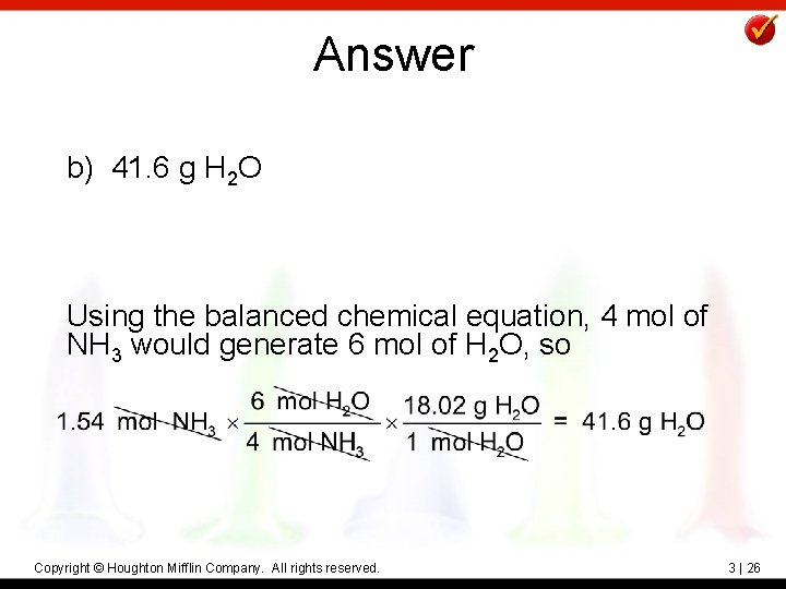 Answer b) 41. 6 g H 2 O Using the balanced chemical equation, 4