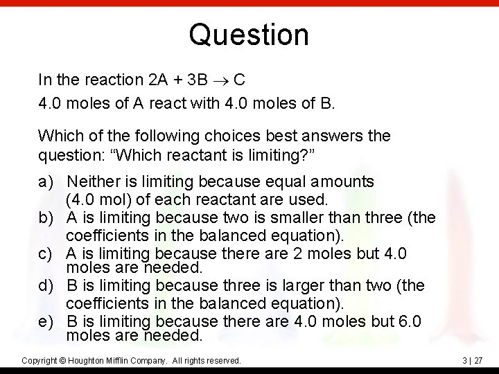 Question In the reaction 2 A + 3 B C 4. 0 moles of