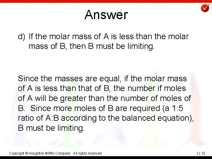 Answer d) If the molar mass of A is less than the molar mass