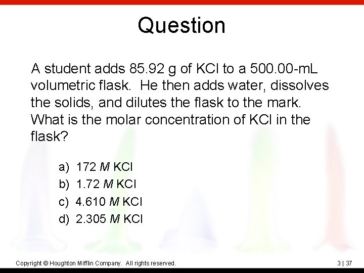 Question A student adds 85. 92 g of KCl to a 500. 00 -m.