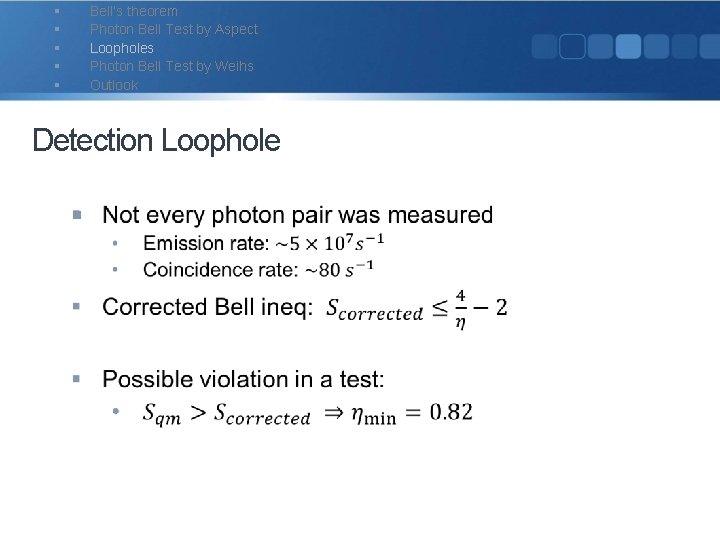§ § § Bell‘s theorem Photon Bell Test by Aspect Loopholes Photon Bell Test