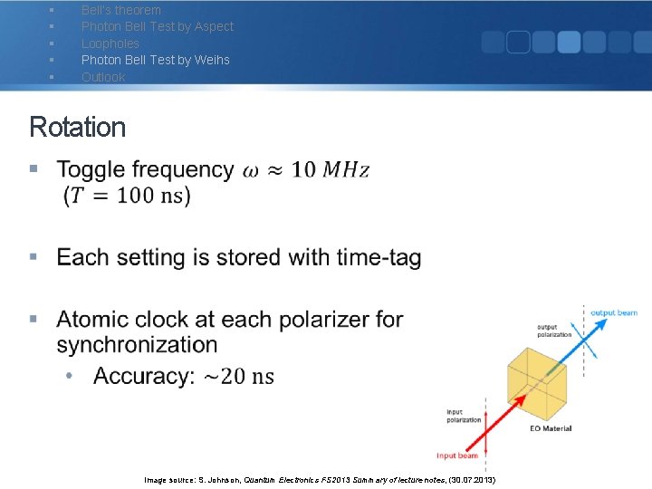 § § § Bell‘s theorem Photon Bell Test by Aspect Loopholes Photon Bell Test