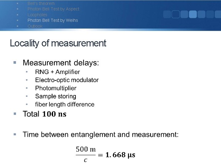 § § § Bell‘s theorem Photon Bell Test by Aspect Loopholes Photon Bell Test