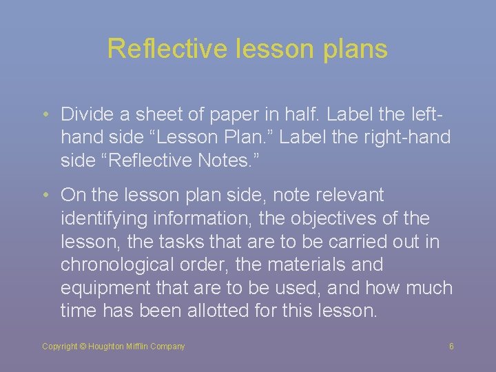 Reflective lesson plans • Divide a sheet of paper in half. Label the lefthand