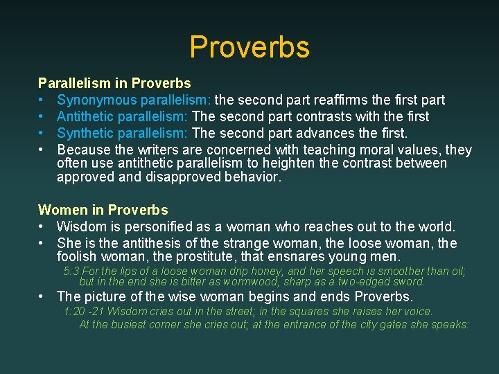 Proverbs Parallelism in Proverbs • Synonymous parallelism: the second part reaffirms the first part