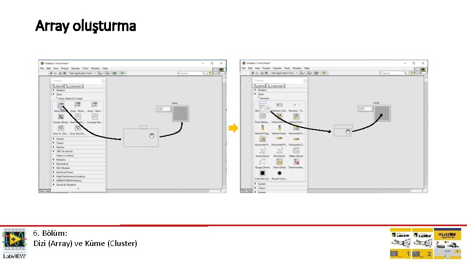 Array oluşturma 6. Bölüm: Dizi (Array) ve Küme (Cluster) 