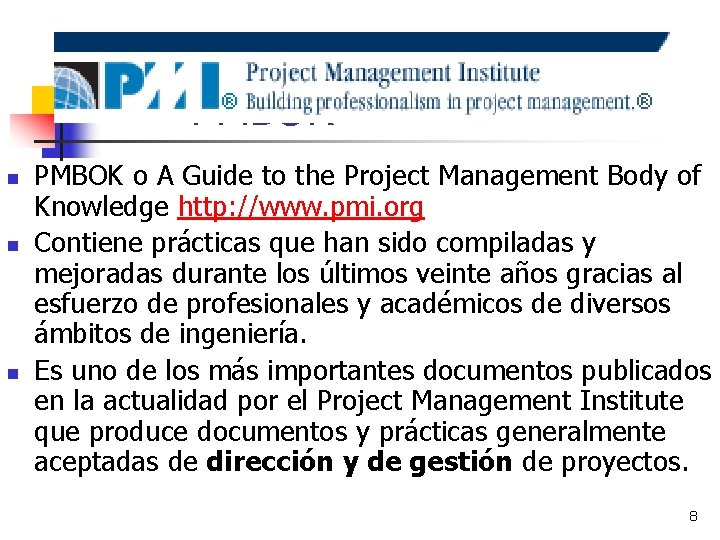 PMBOK n n n PMBOK o A Guide to the Project Management Body of