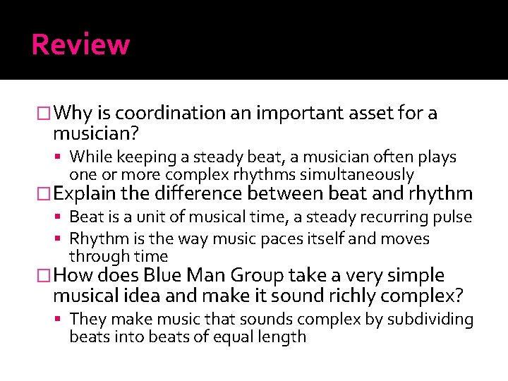 Review �Why is coordination an important asset for a musician? While keeping a steady
