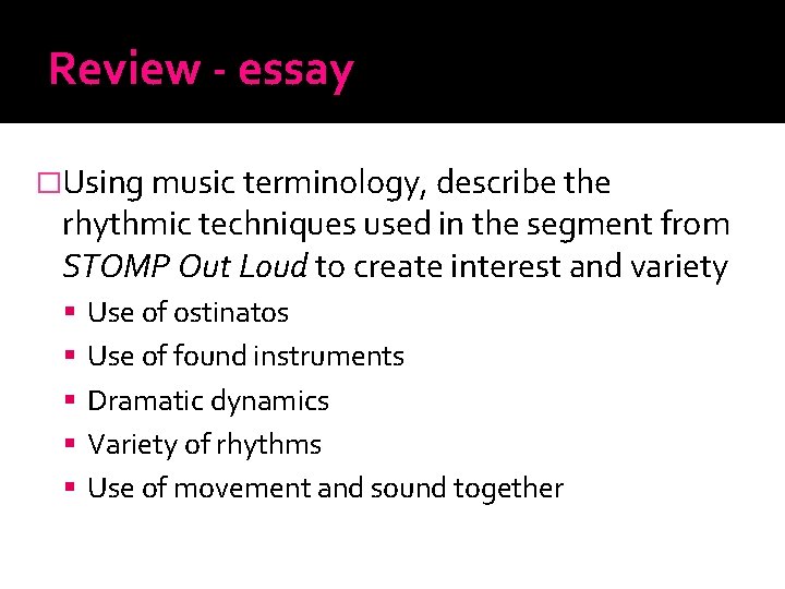 Review - essay �Using music terminology, describe the rhythmic techniques used in the segment