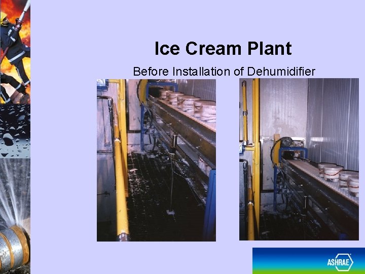 Ice Cream Plant Before Installation of Dehumidifier 51 