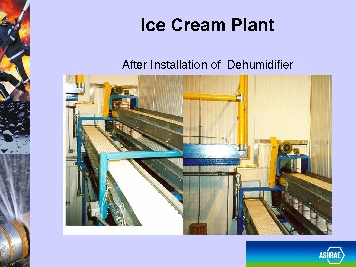 Ice Cream Plant After Installation of Dehumidifier 52 