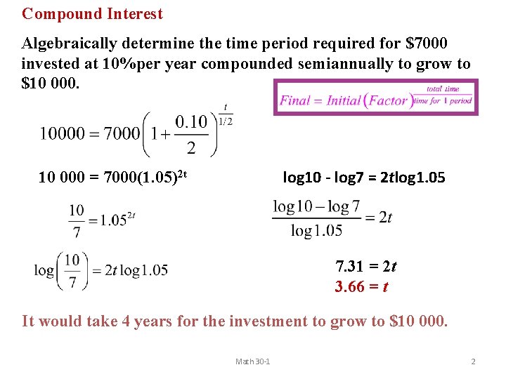 Compound Interest Algebraically determine the time period required for $7000 invested at 10%per year