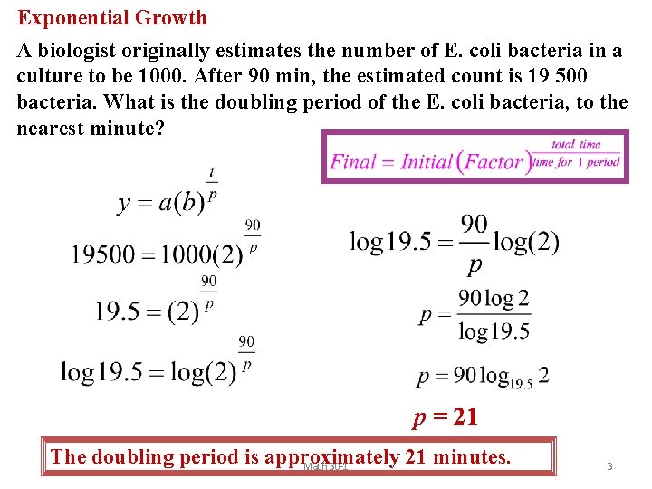 Exponential Growth A biologist originally estimates the number of E. coli bacteria in a